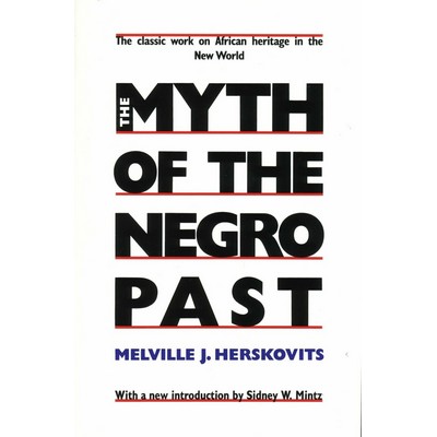 The Myth of The Negro Past