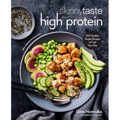 Skinnytaste High Protein (100 Healthy, Simple Recipes to Fuel Your Day: A C