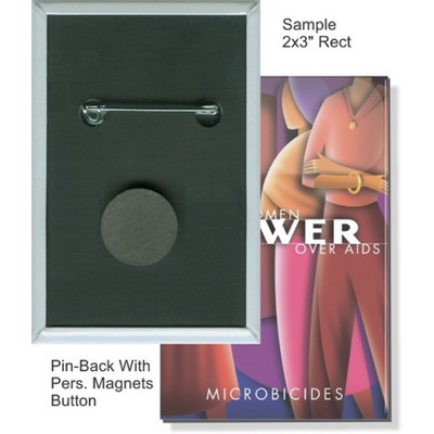 Custom Buttons - 2''x3'' Rectangle Button, Pin-Back/Personal Magnet
