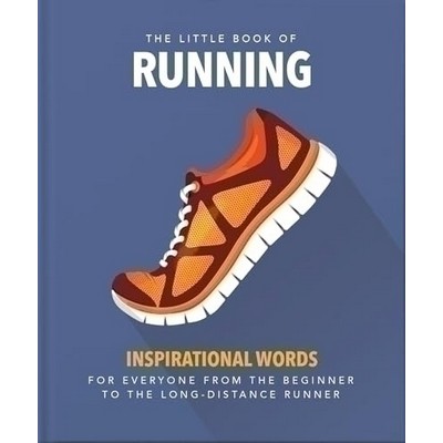The Little Book of Running (For Everyone From the Bigginner to the Long-dis