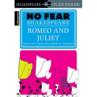 Romeo and Juliet (No Fear Shakespeare Side-by-Side Plain English)