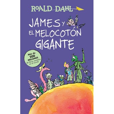 James y el melocotón gigante / James and the Giant Peach (Spanish Edition)