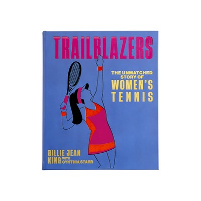 Trailblazers: The Unmatched Story of Women's Tennis Leather Bound Book
