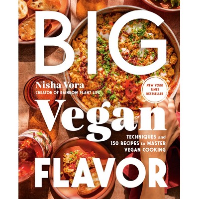 Big Vegan Flavor (Techniques and 150 Recipes to Master Vegan Cooking)