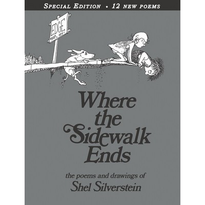 Where the Sidewalk Ends with 12 Extra Poems (Poems and Drawings)