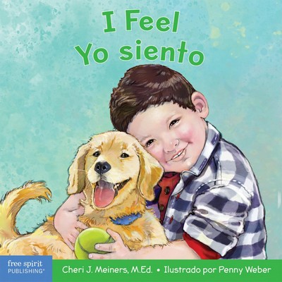 I Feel / Yo siento (Bilingual Edition)
