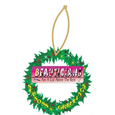 Beautician Slogan Promotional Wreath Ornament w/ Black Back (3 Square Inch)
