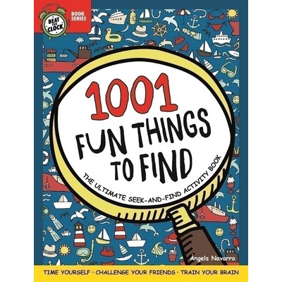 1001 Fun Things to Find: The Ultimate Seek-and-Find Activity Book (Time You