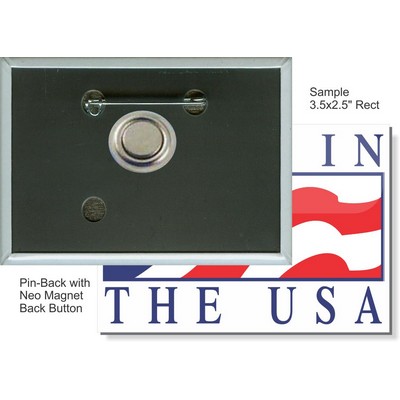 Custom Buttons - 3 1/2'' x 2 1/2'' Rectangle Button, Pin-Back w/Neo Magnet