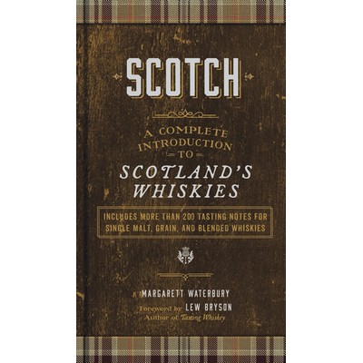 Scotch (A Complete Introduction to Scotland's Whiskies - A Cocktail Book)