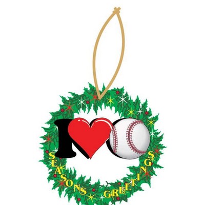 I Love Baseball Wreath Ornament w/ Mirrored Back (10 Square Inch)