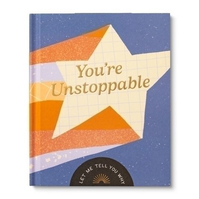 You're Unstoppable: Let Me Tell You Why
