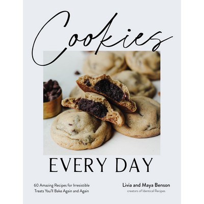 Cookies Every Day (60 Amazing Recipes for Irresistible Treats You'll Bake A