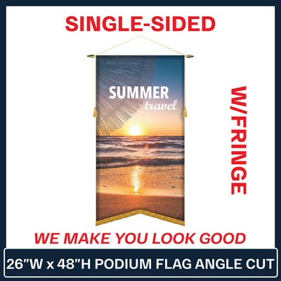 26"W x 48"H Podium Banner Single Sided Angle Cut w/Fringe
