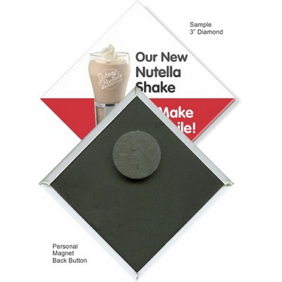 Custom Buttons - 3''x3'' Diamond Button, Personal Magnet