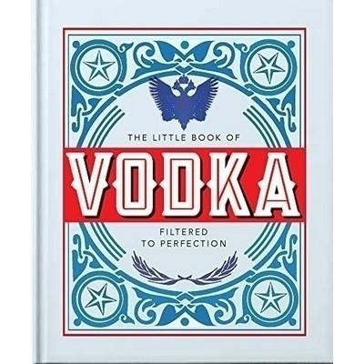The Little Book of Vodka (Filtered to Perfection)