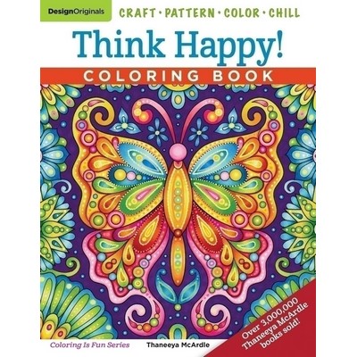 Think Happy! Coloring Book (Craft, Pattern, Color, Chill)