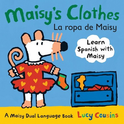 Maisy's Clothes La Ropa de Maisy (A Maisy Dual Language Book )