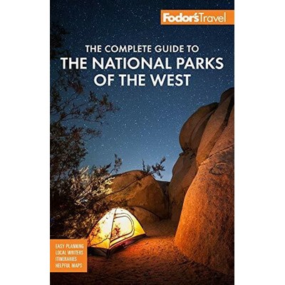 Fodor's The Complete Guide to the National Parks of the West (with the Best