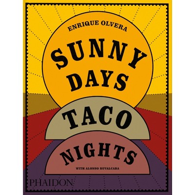 Sunny Days, Taco Nights (A Cookbook)