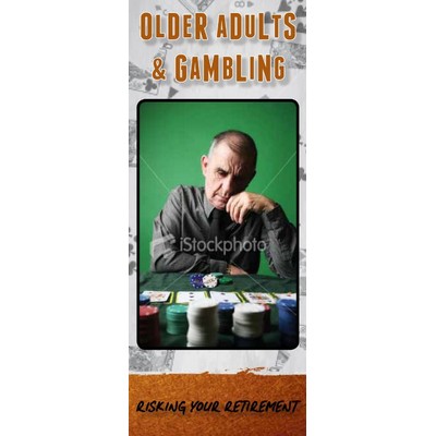 Older Adults and Gambling: Risking Your Retirement Pamphlet