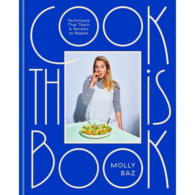 Cook This Book (Techniques That Teach and Recipes to Repeat: A Cookbook)