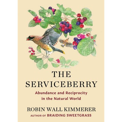The Serviceberry (Abundance and Reciprocity in the Natural World)